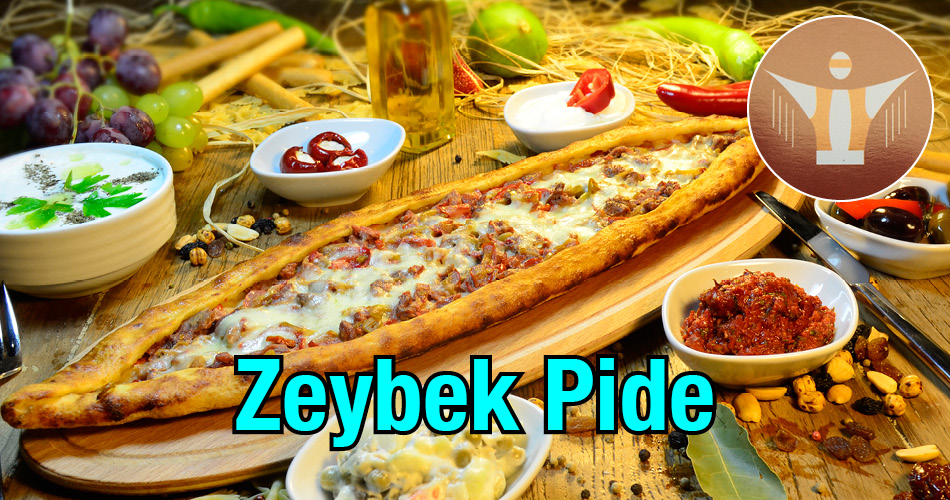 Zeybek Restaurant Pide Çeşitleri