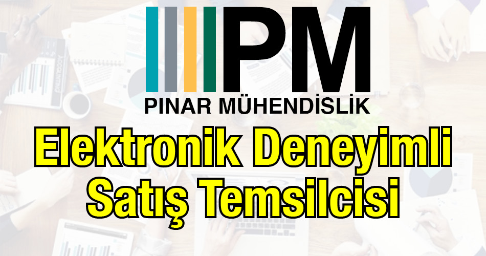 Elektronik Deneyimli Satış Temsilcisi