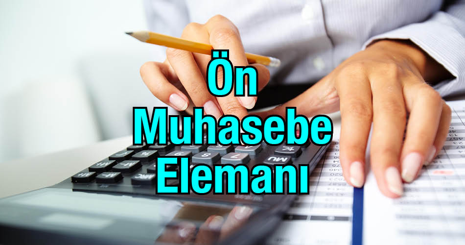 Ön Muhasebe Elemanı