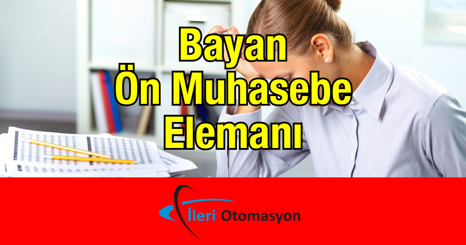 Bayan ön muhasebe elemanı