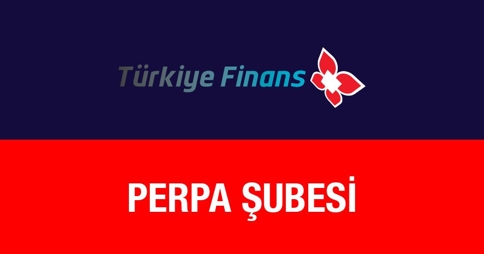 Türkiye Finans Perpa Şubesi