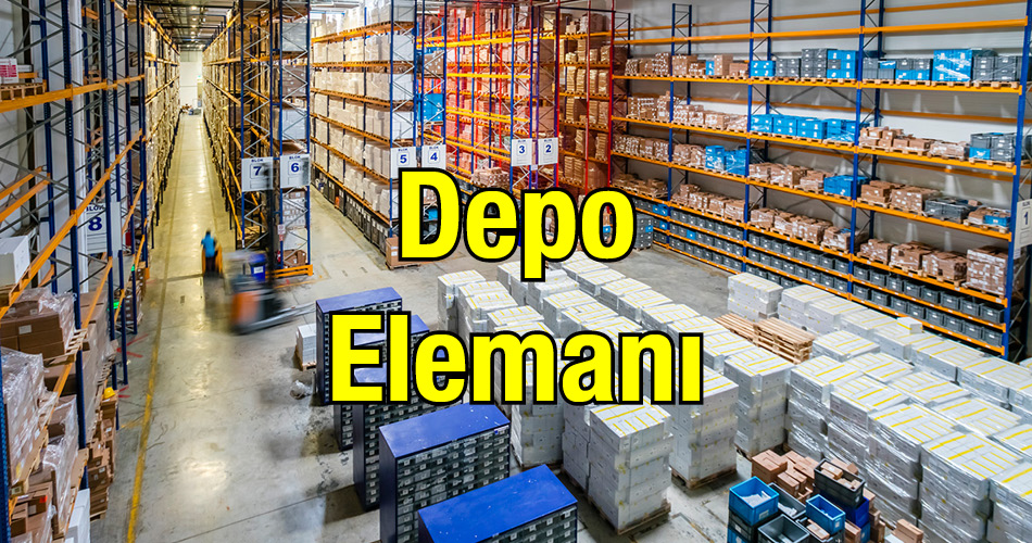 Depo Elemanı Aranıyor