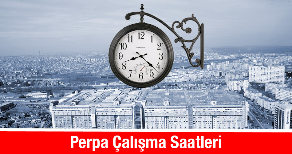 Perpa Çalışma Saatleri