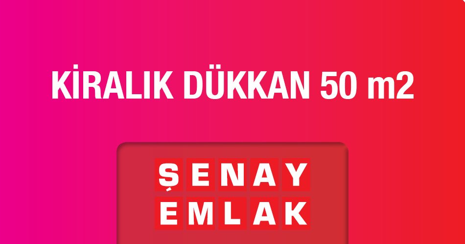 Kiralık Dükkan 50 m2