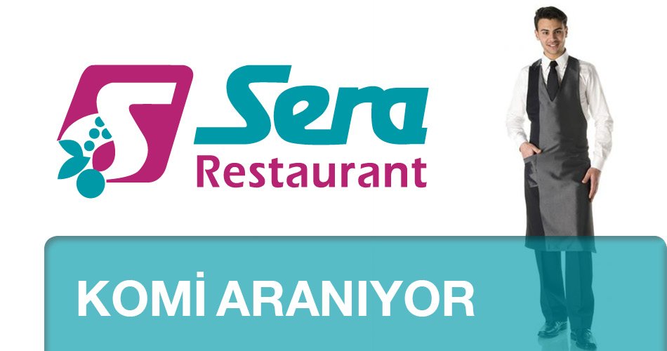 Komi Aranıyor Sera Restaurant