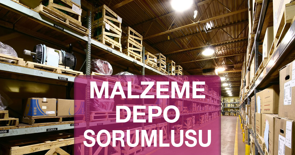 Malzeme Depo Sorumlusu İpek Mühendislik