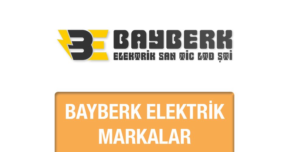 Bayberk Elektrik Malzeme Markaları