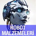 ROBOT MALZEMELERİ