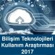 Bilişim Teknolojileri Kullanım Araştırması 2017