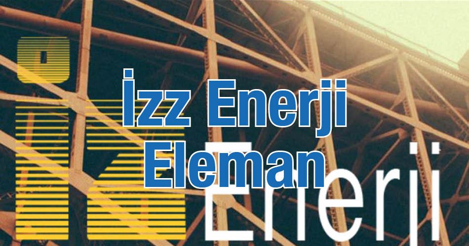 Iz Enerji Eleman İlanları