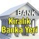 Kiralık Banka Yeri