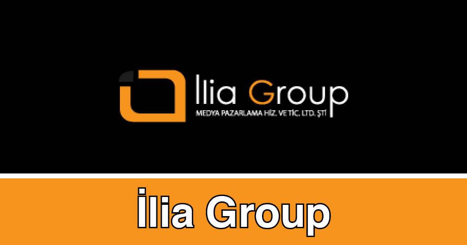 İlia Group Medya Pazarlama