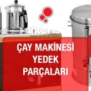 Çay Makinesi Yedek Parçaları