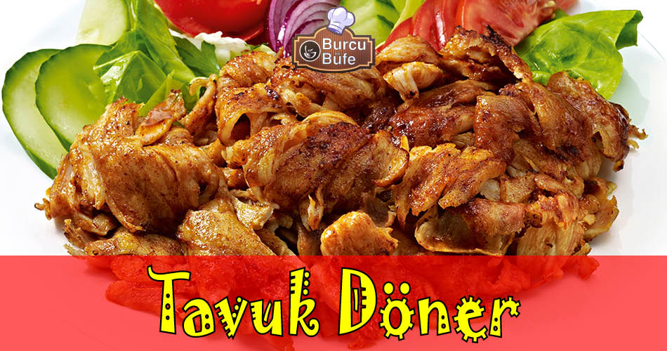 Burcu Büfe Tavuk Döner Çeşitleri