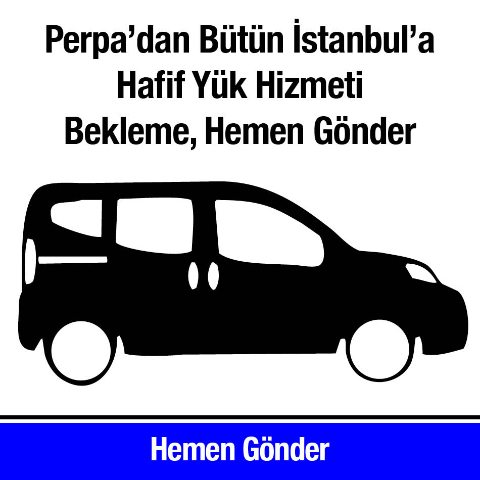 Hemen Gönder Perpa’dan Tüm İstanbul’a