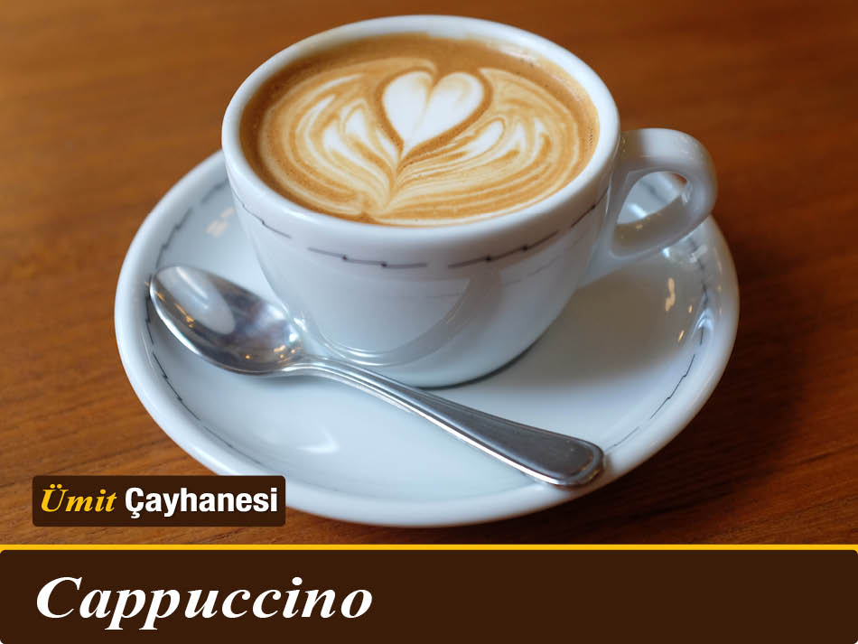 Cappuccino Kapuçino Kahve Ümit Çayhanesi Perpa