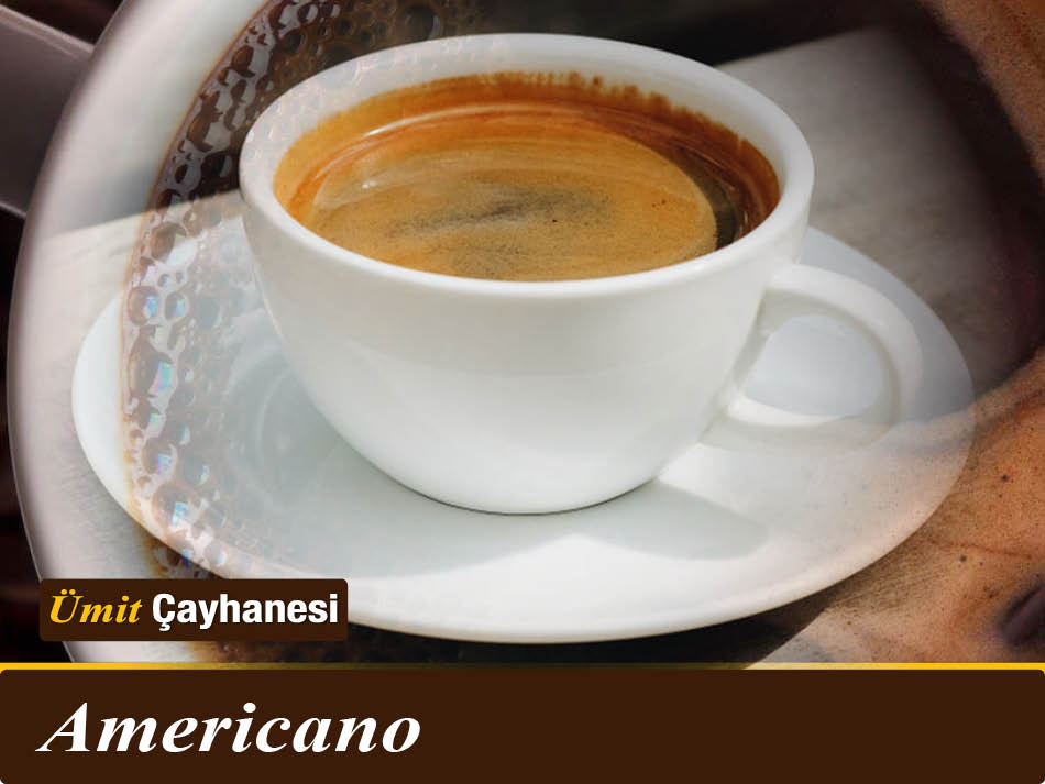 Americano Kahve Ümit Çayhane Perpa