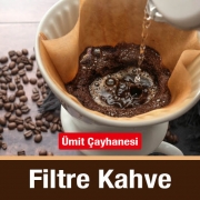Ümit Çayhanesi Filtre Kahve