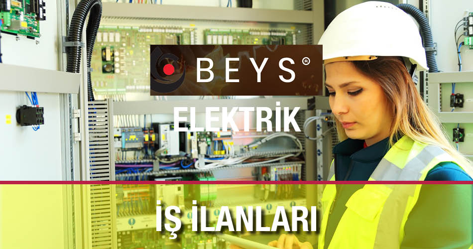 Beys Elektrik Kariyer İş İlanları