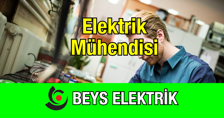 Beys Elektrik Mühendisi Alınacaktır