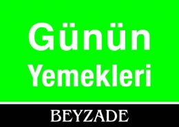 Beyzade Günün Yemekleri