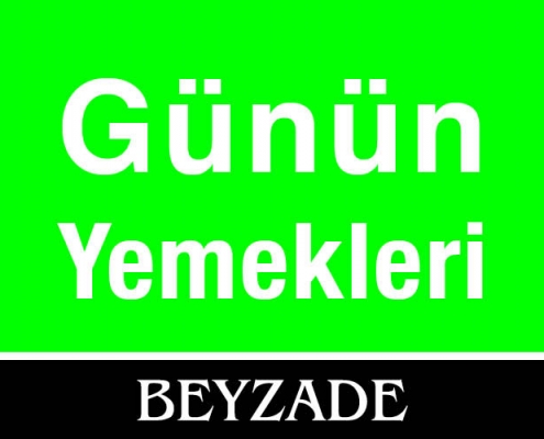 Beyzade Günün Yemekleri