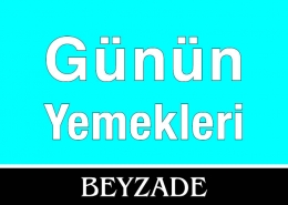 Beyzade Restaurant Günün Yemekleri