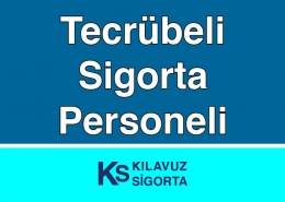 Tecrübeli Sigorta Personeli Alınacaktır Kılavuz Sigorta