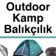 Outdoor Kamp Balıkçılık Malzemeleri Perpa