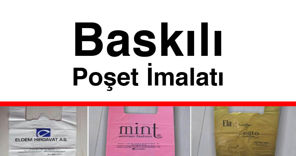 Baskılı Poşet İmalatı