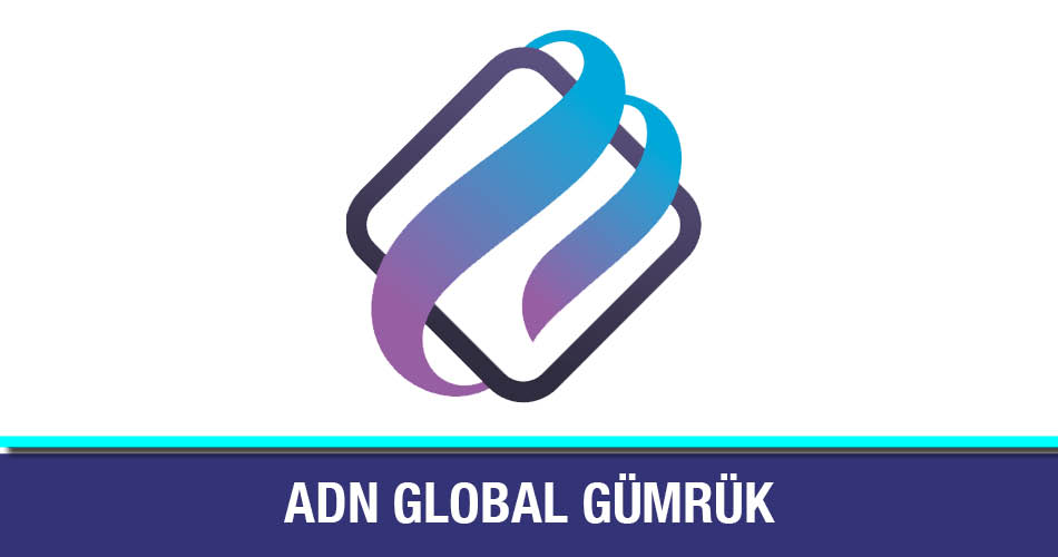 ADN Global Gümrük Müşavirliği