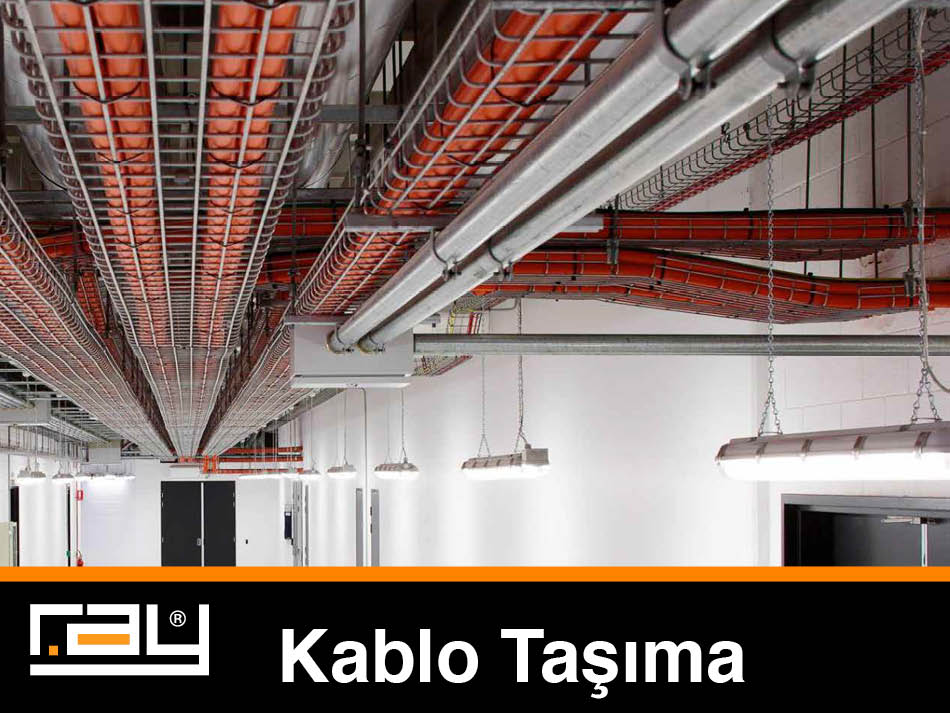 Ray Kanal Kablo Taşıma Sistemleri