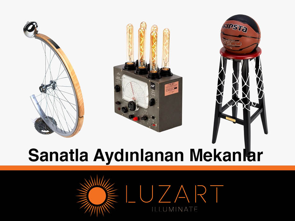 Luzart Sanatla Aydınlanan Mekanlar