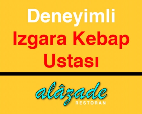 Deneyimli Izgara Kebap Ustası Aranıyor