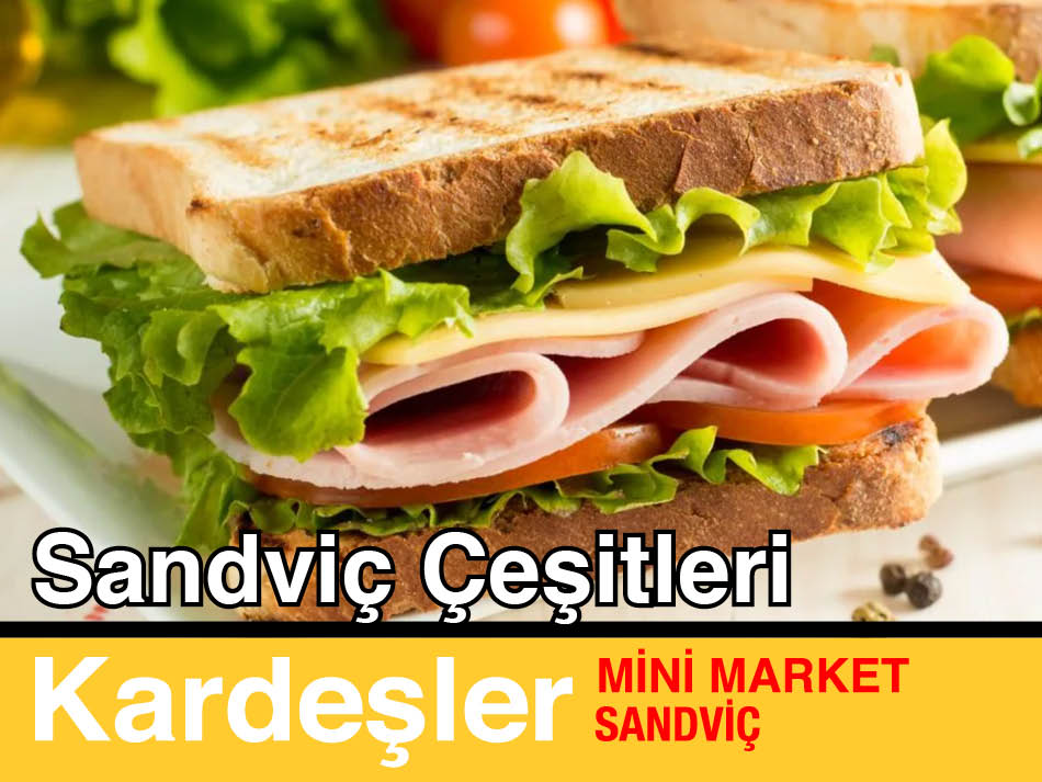 Kardeşler Sandviç Çeşitleri Perpa