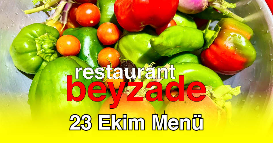 Beyzade Restaurant 23 Ekim 2025 Menü