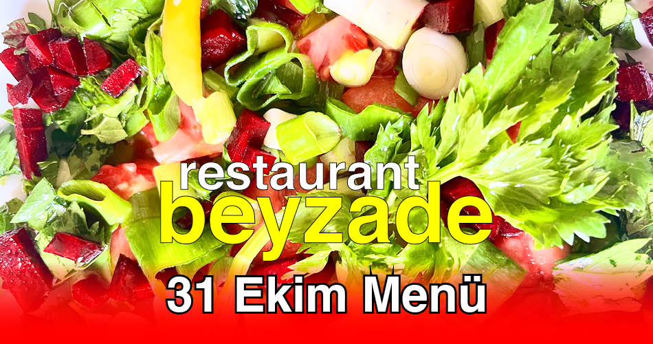 Beyzade Restaurant 31 Ekim 2025 Menü