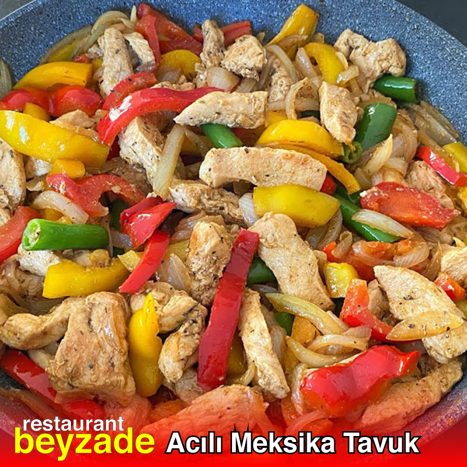 Beyzade Restaurant Acılı Meksika Tavuk