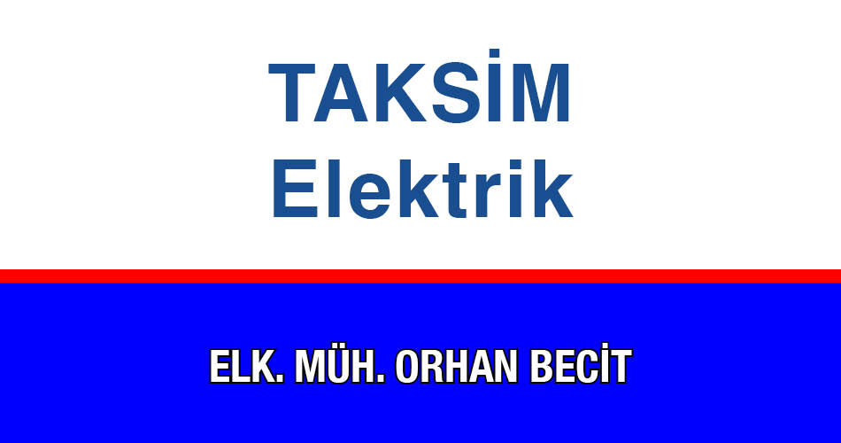 Taksim Elektrik Mühendislik Perpa Orhan Becit