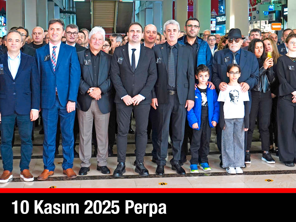 10 Kasım 2025 Perpa Gazi Mustafa Kemal Atatürk Anma Töreni