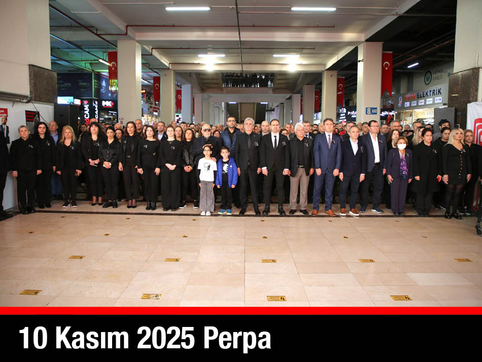 10 Kasım 2025 Perpa Gazi Mustafa Kemal Atatürk Anma Töreni