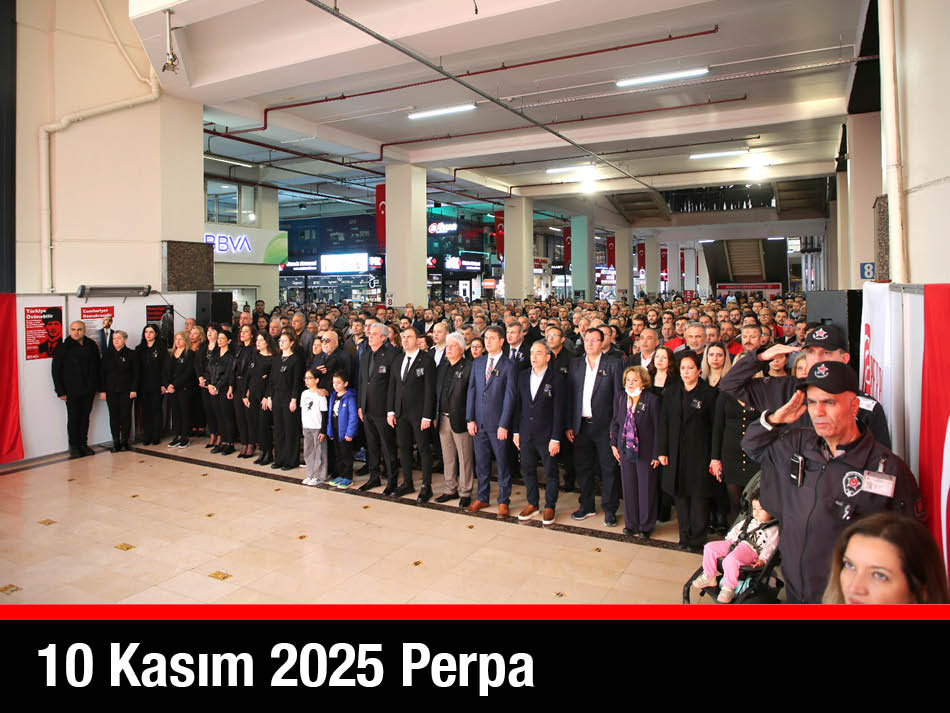 10 Kasım 2025 Perpa Gazi Mustafa Kemal Atatürk Anma Töreni