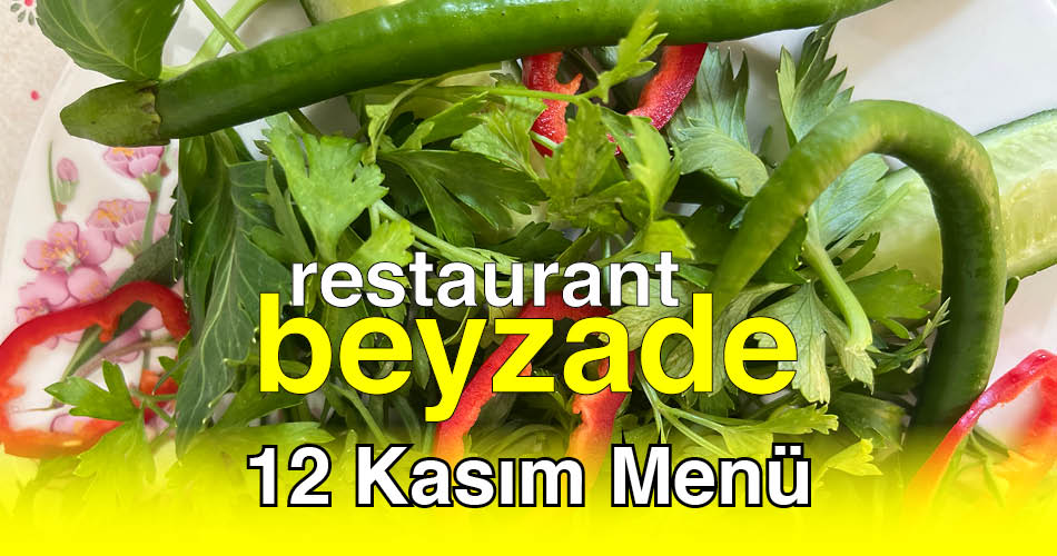 Beyzade Restaurant 12 Kasım 2025 Menü