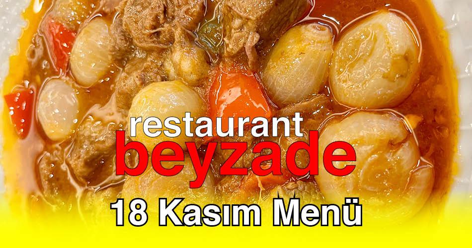 Beyzade Restaurant 18 Kasım 2025 Menü