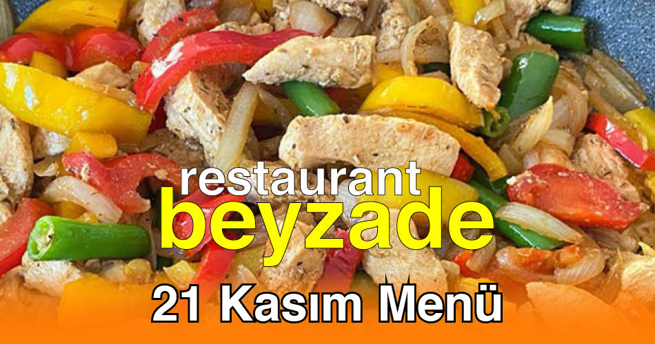 Beyzade Restaurant 21 Kasım 2025 Menü