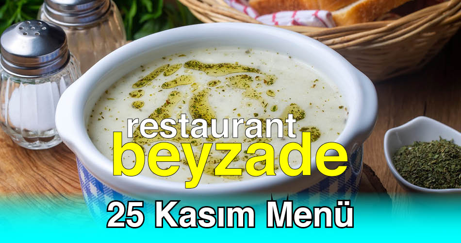 Beyzade Restaurant 25 Kasım 2025 Menü