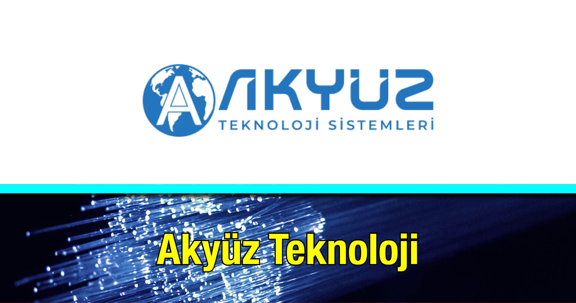 Akyüz Teknoloji Fiber Optik