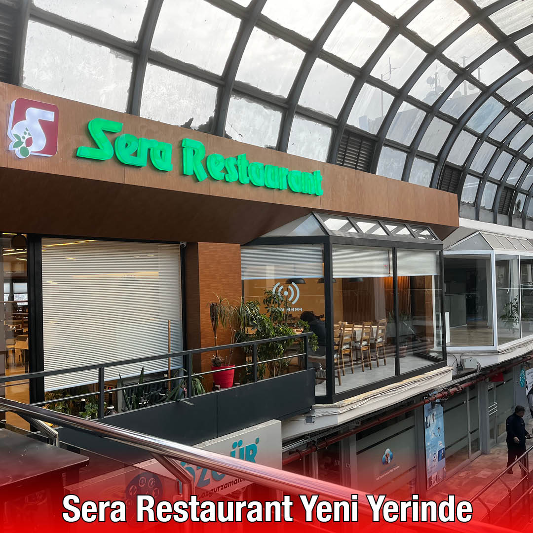 Sera Restaurant Yeni Yerinde
