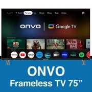 Onvo Frameless TV 75'' Google TV